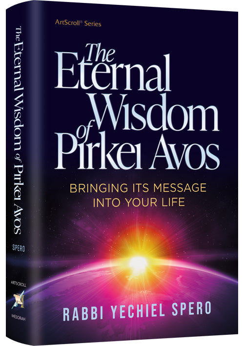 The Eternal Wisdom of Pirkei Avos (Spero)