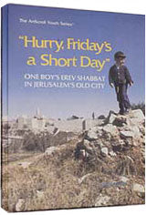 HURRY, FRIDAY'S A SHORT DAY  (Hard cover)