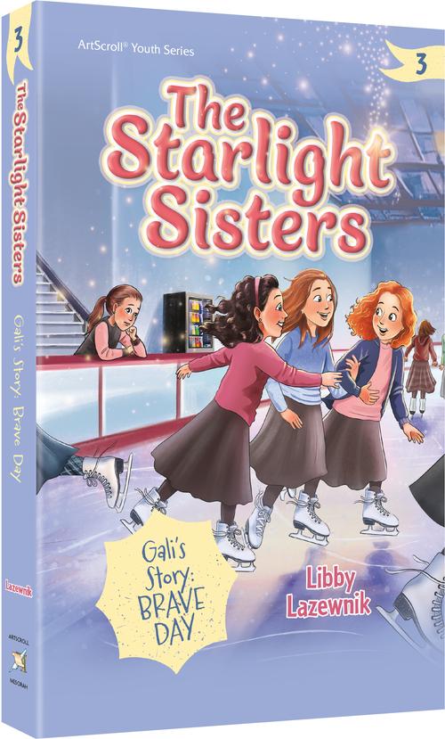 The Starlight Sisters - volume 3: Gali's Story: Brave Day